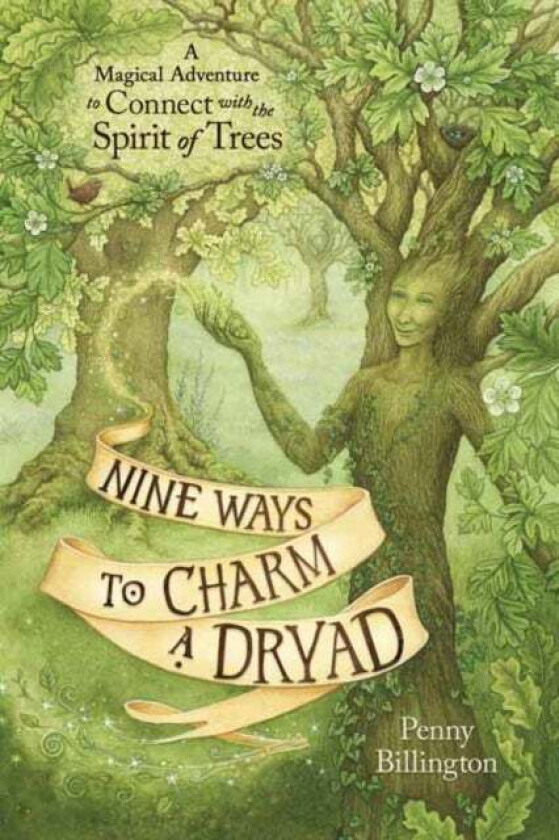 Nine Ways to Charm a Dryad av Penny Billington