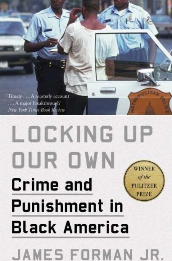 Locking Up Our Own av James Forman Jr.