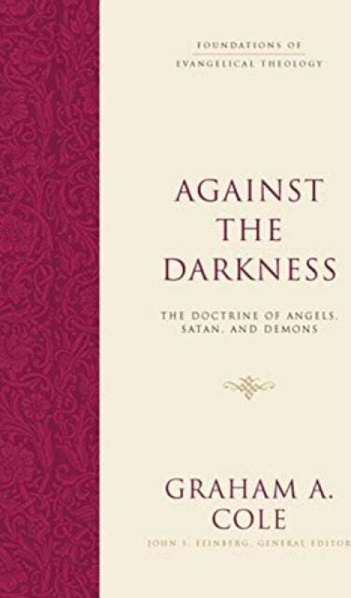 Against the Darkness av Graham A. Cole