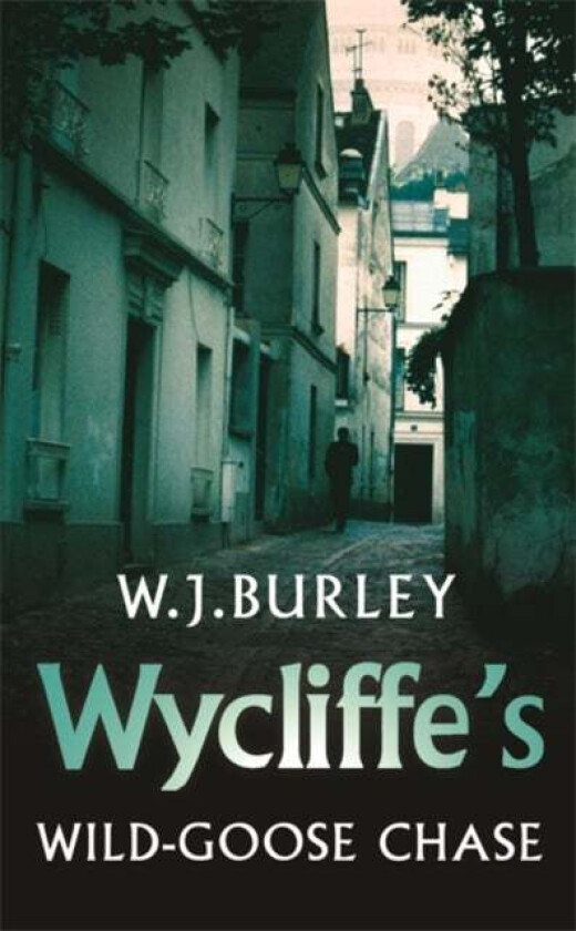 Wycliffe's Wild-Goose Chase av W.J. Burley