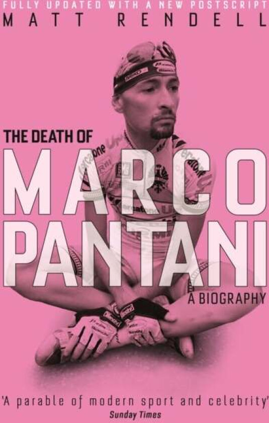 The Death of Marco Pantani av Matt Rendell