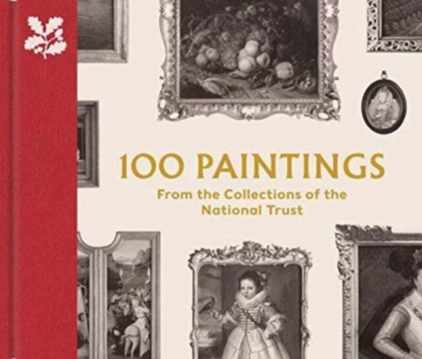 100 Paintings from the Collections of the National Trust av John Chu, David Taylor