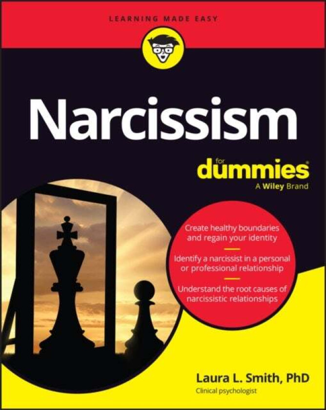 Narcissism For Dummies av Laura L. (Presbyterian Medical Group) Smith