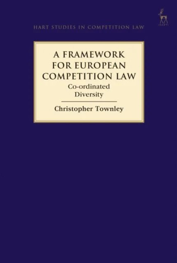 A Framework for European Competition Law av Dr Christopher Townley