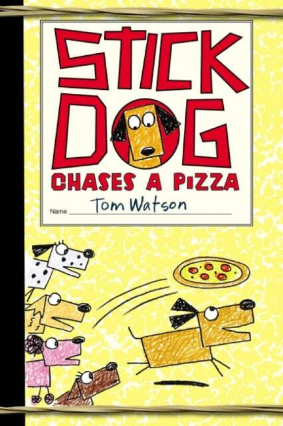 Stick Dog Chases a Pizza av Tom Watson