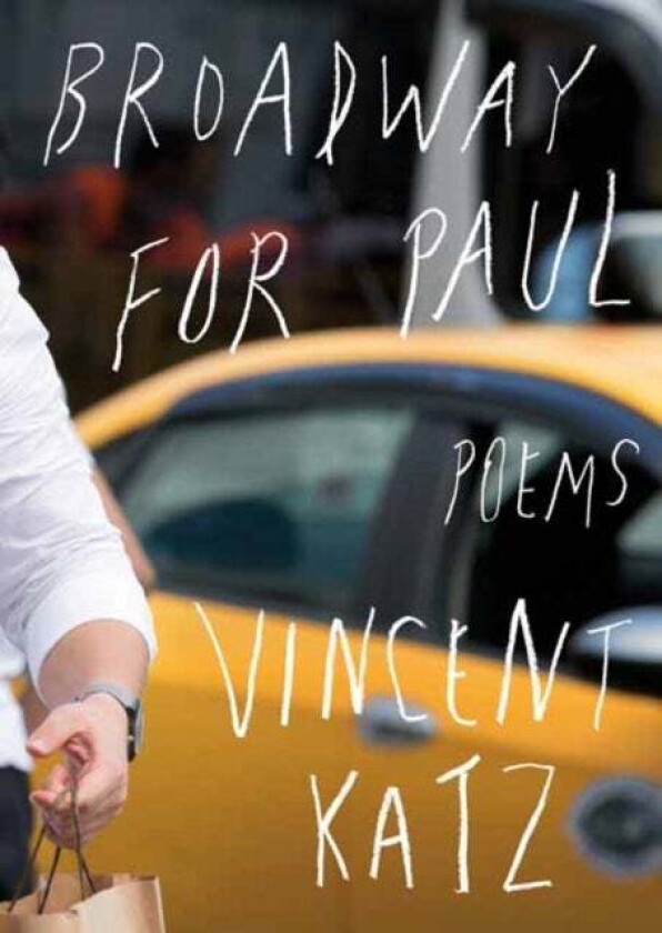 Broadway for Paul av Vincent Katz