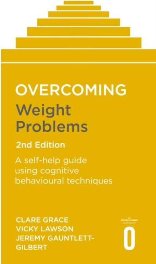 Overcoming Weight Problems 2nd Edition av Clare Grace, Vicky Lawson, Jeremy Gauntlett-Gilbert