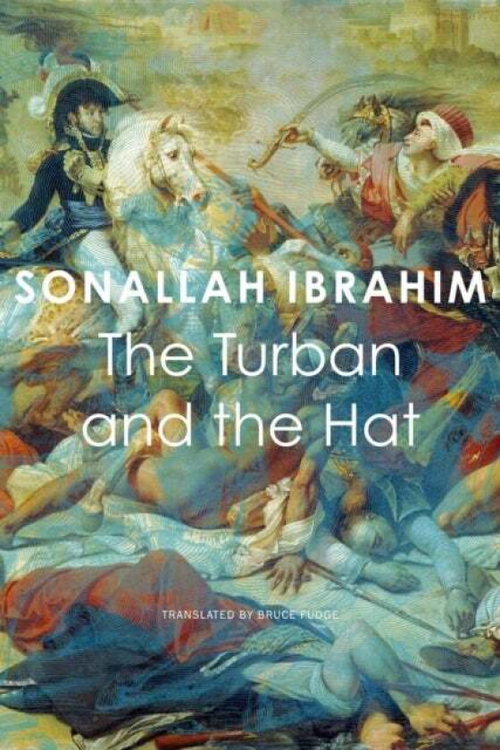The Turban and the Hat av Sonallah Ibrahim