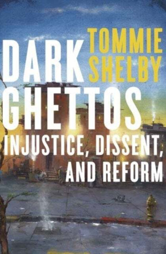 Dark Ghettos av Tommie Shelby