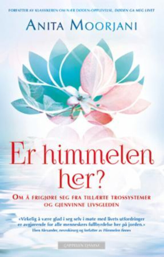 Er himmelen her? av Anita Moorjani