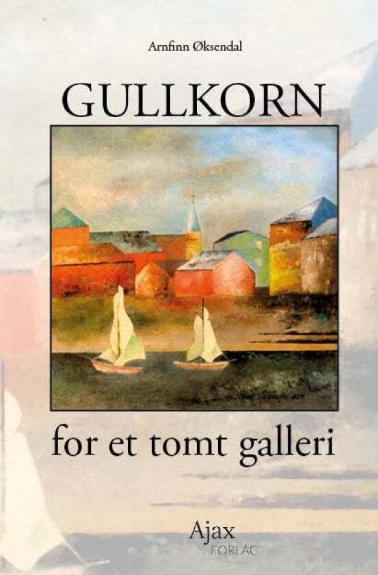 Gullkorn for et tomt galleri av Arnfinn Øksendal