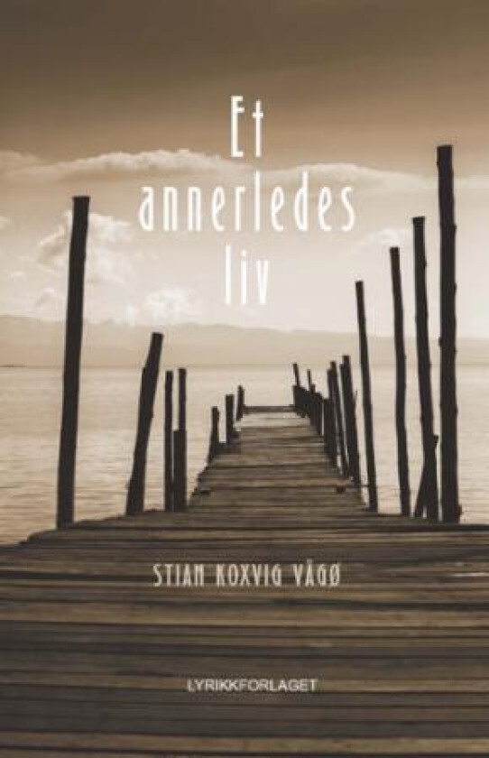 Et annerledes liv av Stian Vågø Koxvig