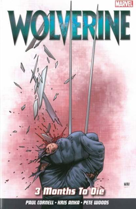 Wolverine Vol. 2: 3 Months To Die av Paul Cornell