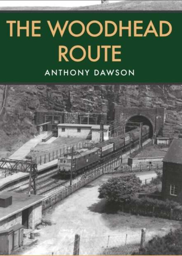 The Woodhead Route av Anthony Dawson