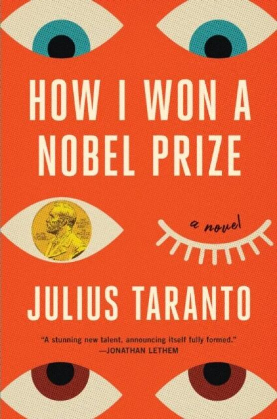 How I Won a Nobel Prize av Julius Taranto