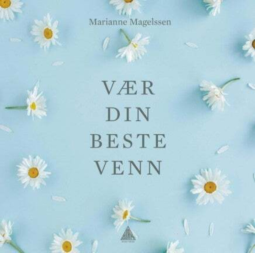 Vær din beste venn av Marianne Magelssen
