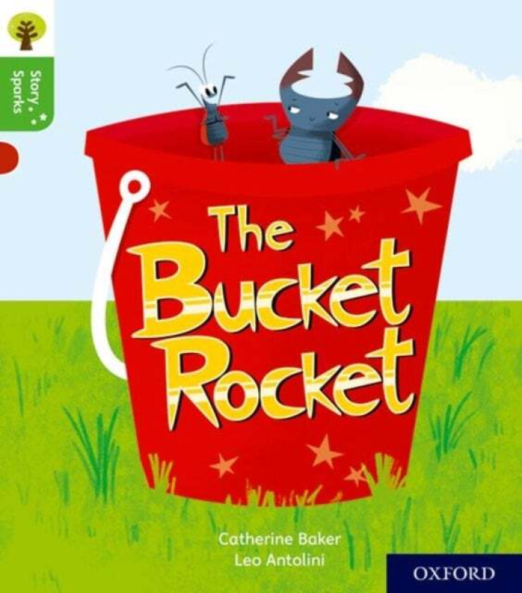 Oxford Reading Tree Story Sparks: Oxford Level 2: The Bucket Rocket av Catherine Baker