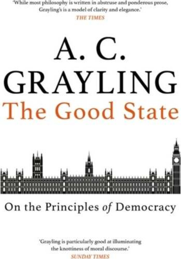 The Good State av A. C. Grayling