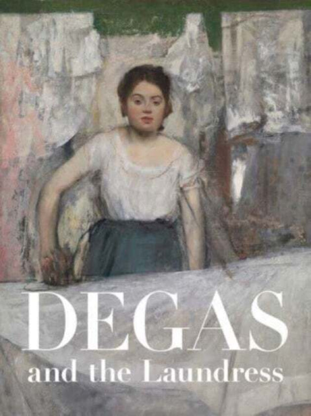 Degas and the Laundress av Britany Salsbury