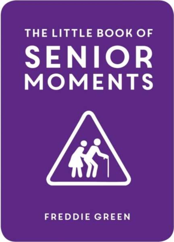 The Little Book of Senior Moments av Freddie Green