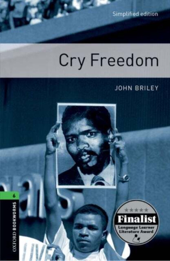 Oxford Bookworms Library: Level 6:: Cry Freedom av John Briley, Rowena Akinyemi