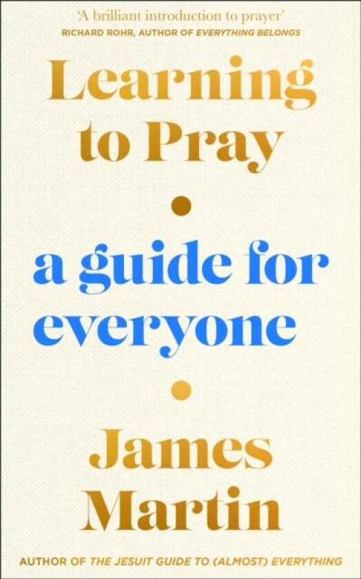 Learning to Pray av James Martin