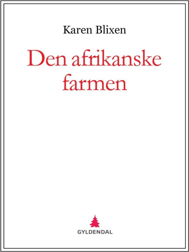 Den afrikanske farmen av Karen Blixen