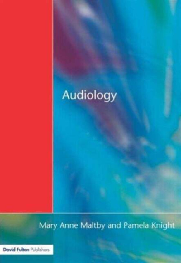 Audiology av Mary Anne Maltby, Pamela Knight