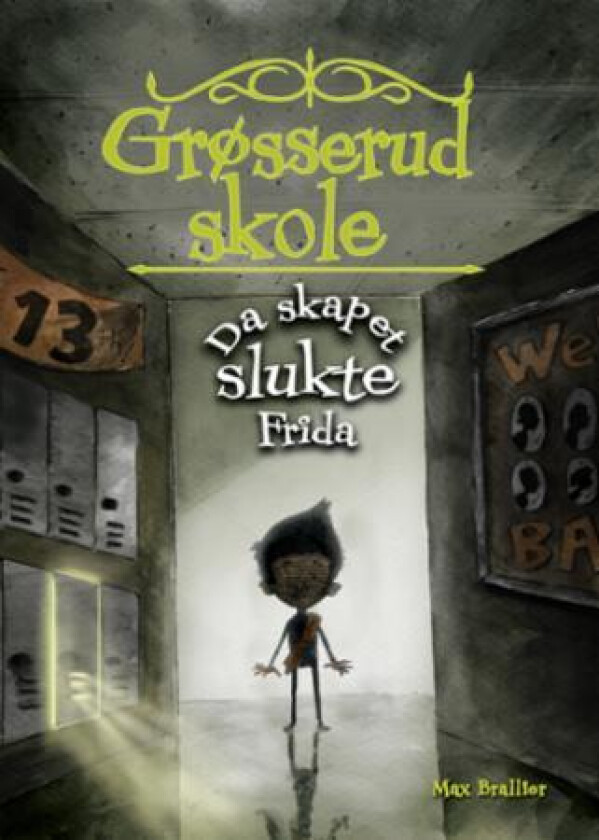 Da skapet slukte Frida av Max Brallier