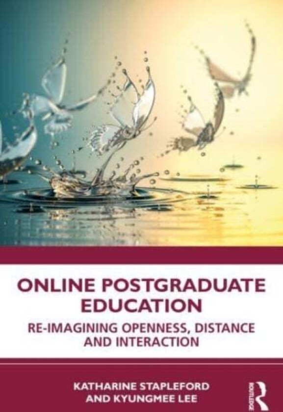 Online Postgraduate Education av Katharine Stapleford, Kyungmee Lee