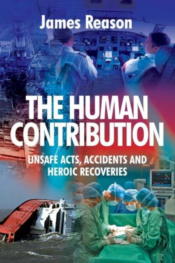 The Human Contribution av James Reason