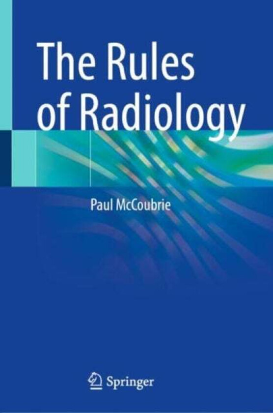 The Rules of Radiology av Paul McCoubrie