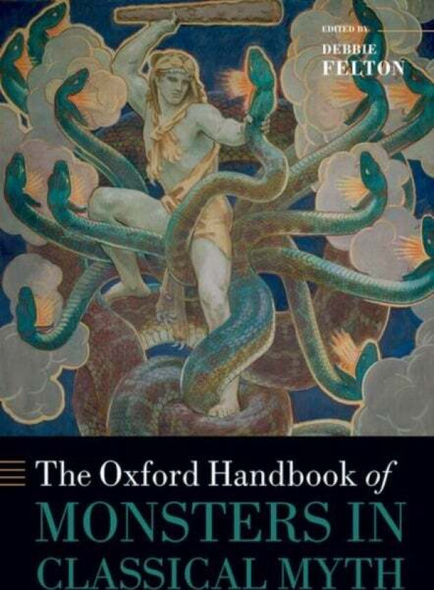 The Oxford Handbook of Monsters in Classical Myth