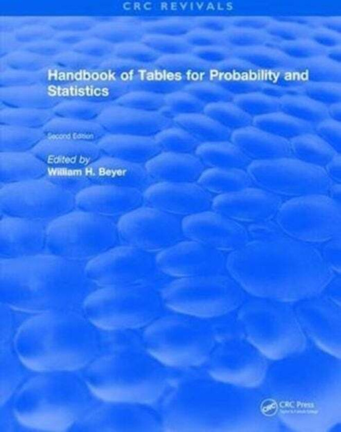 Handbook of Tables for Probability and Statistics av William H. Beyer