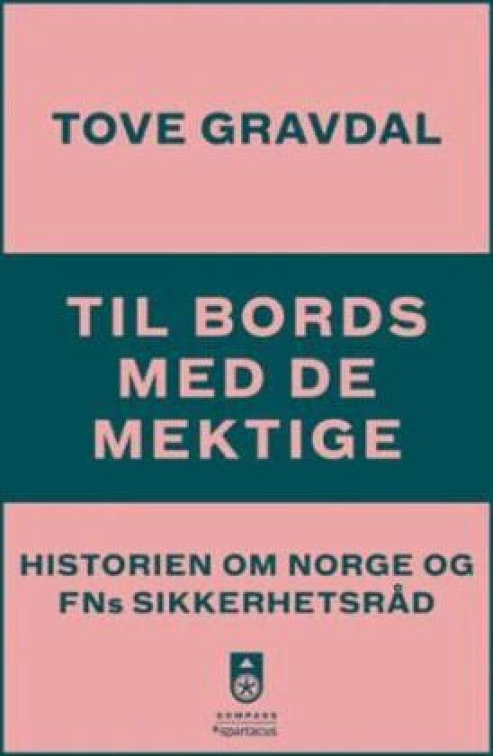 Til bords med de mektige av Tove Gravdal