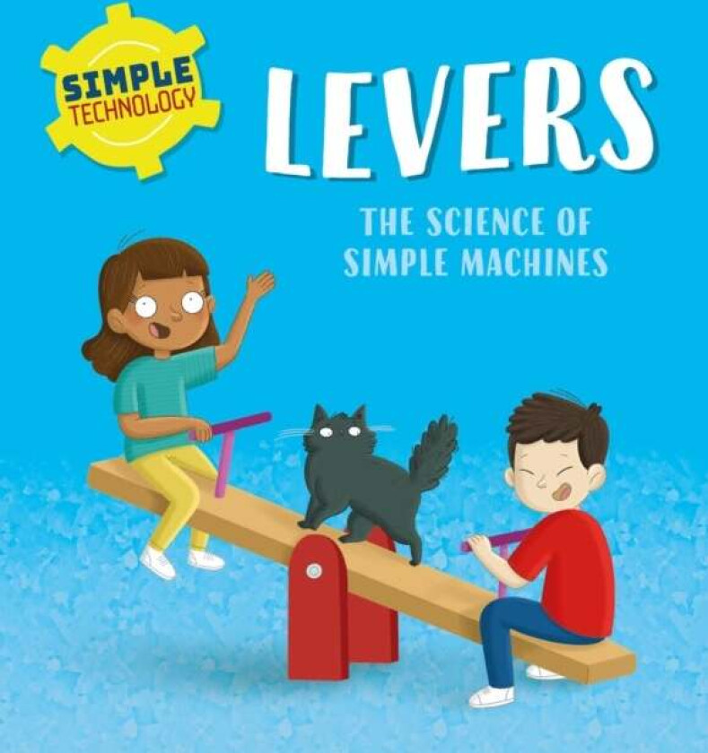 Simple Technology: Levers av Liz Lennon