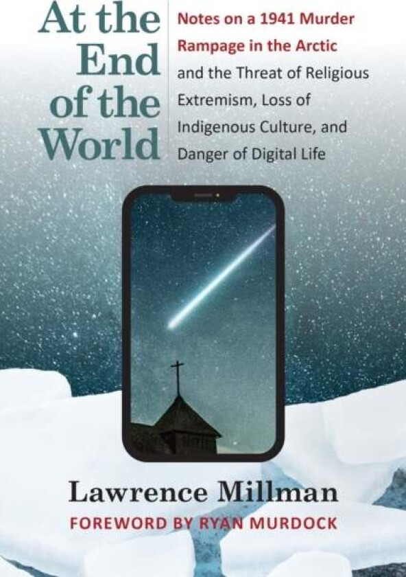 At the End of the World av Lawrence Millman