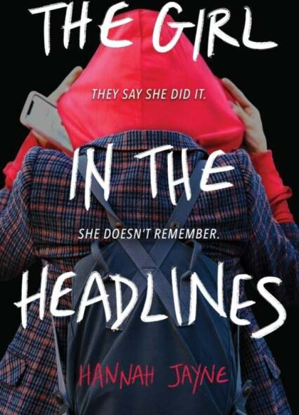 The Girl in the Headlines av Hannah Jayne