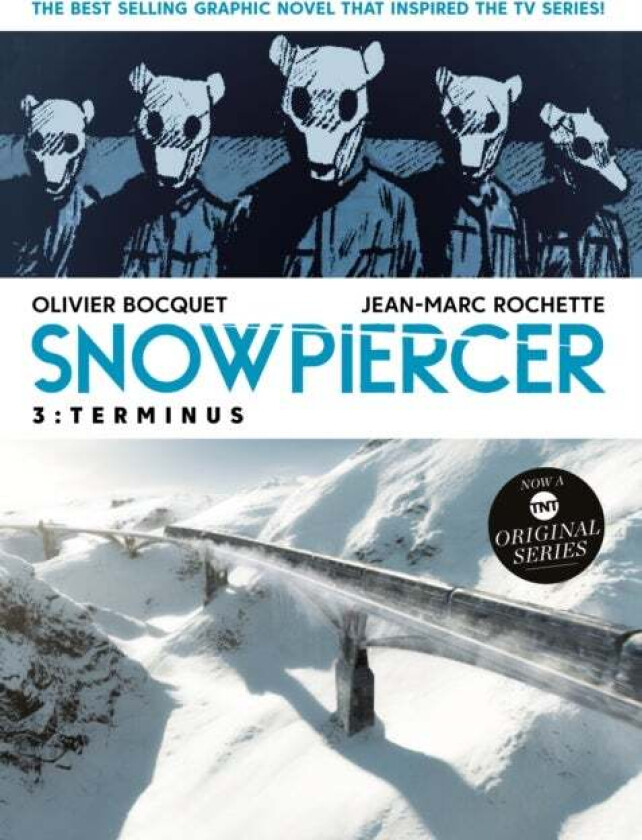 Snowpiercer Vol. 3: Terminus av Olivier Bocquet, Jean-Marc Rochette