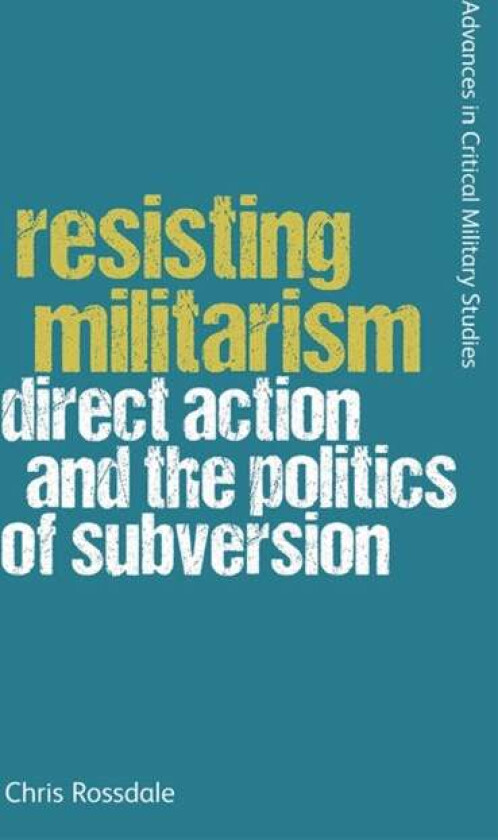 Resisting Militarism av Chris Rossdale