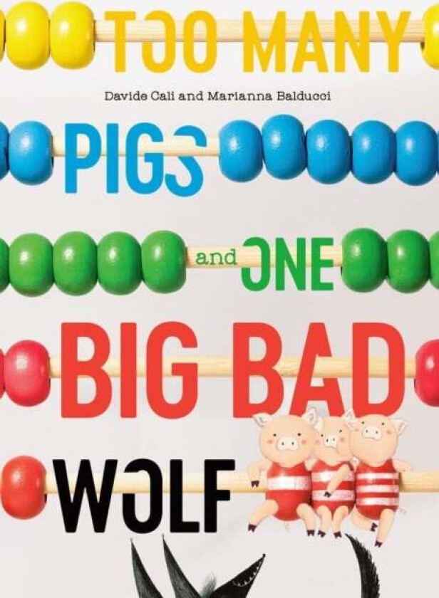 Too Many Pigs And One Big Bad Wolf av Davide Cali, Marianna Balducci