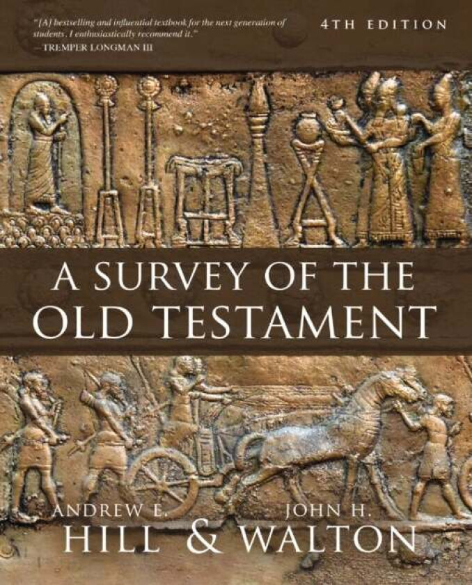 A Survey of the Old Testament av Andrew E. Hill, John H. Walton