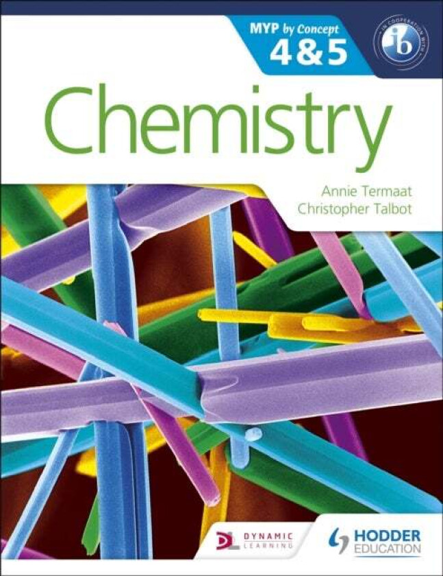 Chemistry for the IB MYP 4 & 5 av Annie Termaat, Christopher Talbot