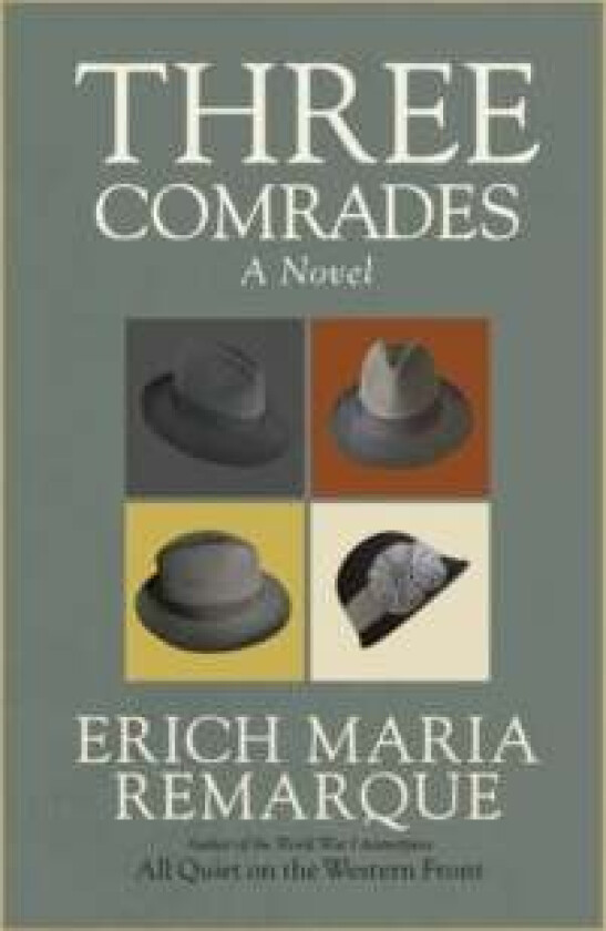 Three Comrades av Erich Maria Remarque