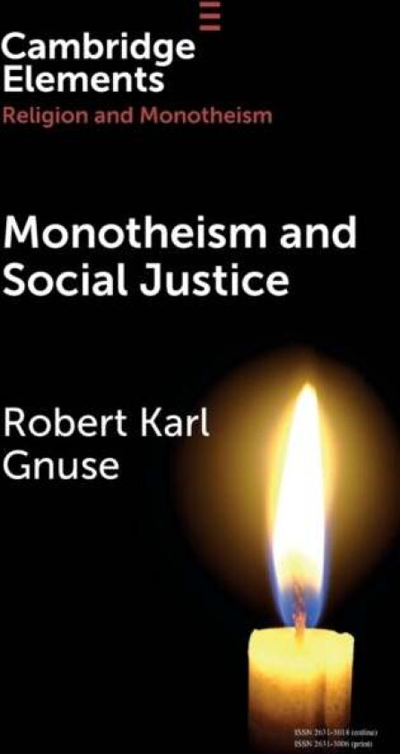 Monotheism and Social Justice av Robert Karl (Loyola University New Orleans) Gnuse