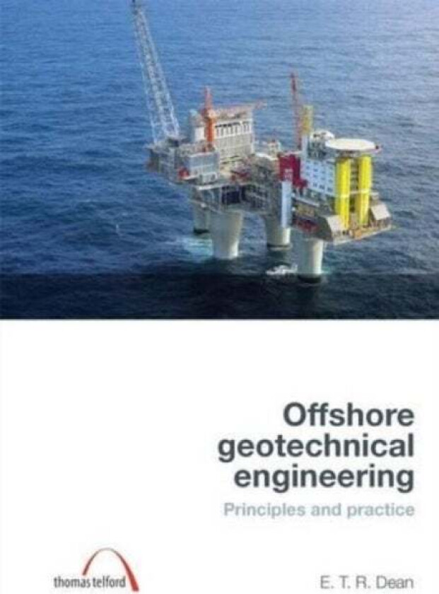 Offshore Geotechnical Engineering av E.T. Richard Dean, Milutin Srbulov