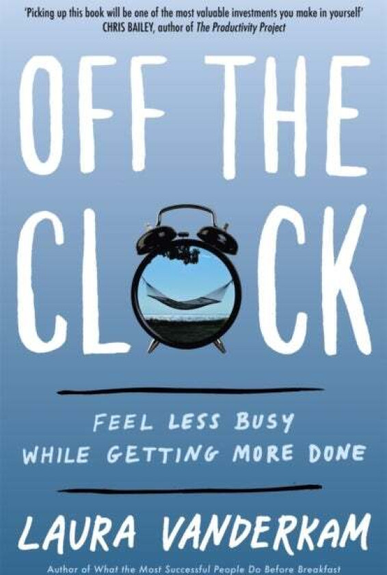 Off the Clock av Laura Vanderkam