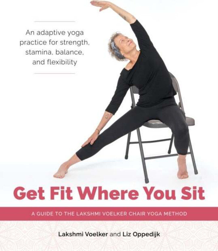 Get Fit Where You Sit av Lakshmi Voelker, Jivana Heyman