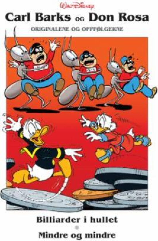 Billiarder i hullet ; Mindre og mindre ; Den gale professoren ; Pengeflommen av Carl Barks, Don Rosa