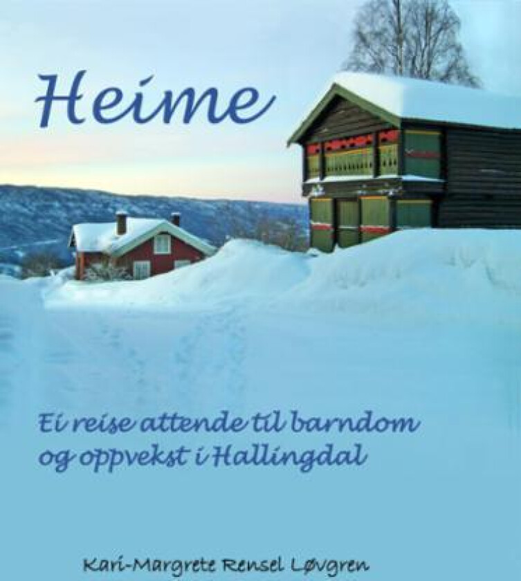 Heime av Kari-Margrete Rensel Løvgren